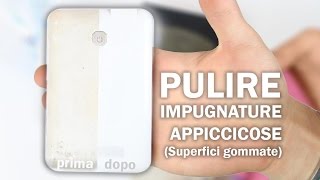 Come pulire le impugnature appiccicose Superfici gommate [upl. by Inah]