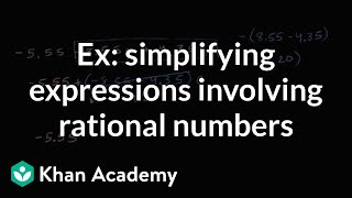 Examples of simplifying expressions involving rational numbers 7th grade  Khan Academy [upl. by Blanchette]