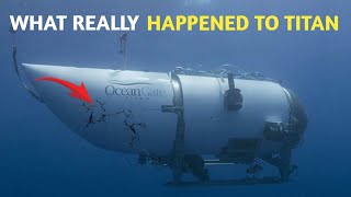 Mystery Of Titan Submarine  What Really Happened To Titan Submarine  Historical Archives [upl. by Ferrick]