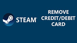 How To Remove Credit  Debit Card From Steam [upl. by Hutton]