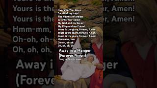 🎅3Away in a MangerForever AmenPhilWickham topxmassong2024 angelarmy 영어성탄절찬양 lyricsshorts [upl. by Ellevel813]