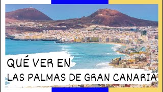 GUÏA COMPLETA ▶ Qué ver en la CIUDAD de LAS PALMAS DE GRAN CANARIA ESPAÑA 🇪🇸 🌏 Turismo y viajes [upl. by Hsirrap]