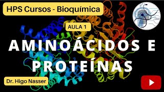 AULA 1 Aminoácidos e Proteínas medicina bioquímica enem educação biomoléculas oncologia [upl. by Eri213]