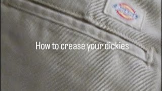 How to crease your dickies [upl. by Lidah]