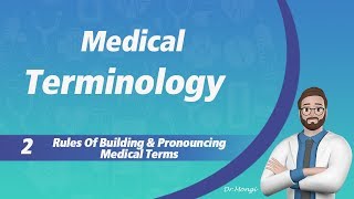 Medical Terminology  2  Rules Of Building amp Pronouncing Medical Terms [upl. by Avot]