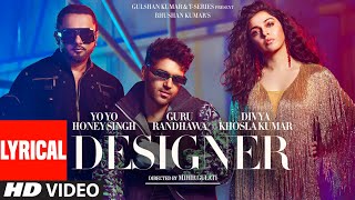 Designer Lyrical Guru Randhawa Yo Yo Honey Singh Ft Divya Khosla Kumar  Mihir G  Bhushan K [upl. by Eerac]