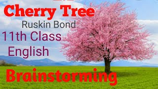 21 Cherry Tree  Brainstorming  11th English  Queamp Ans Explained in Marathi  Maharashtra Board [upl. by Hamirak]