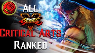 All 50 Street Fighter V Critical Arts Ranked [upl. by Crescantia541]