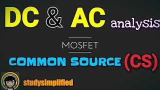 MOSFET Common Source CS configuration  DC amp AC analysis [upl. by Brie]