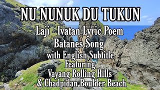 NU NUNUK DU TUKUN  Laji  Ivatan Lyric Poem  Batanes [upl. by Leda]