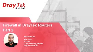 Webinar Firewall in DrayTek Routers  Part 2 [upl. by Tigirb]