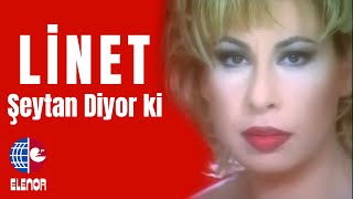 Linet  Şeytan Diyor ki [upl. by Major108]