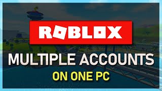 How To Use Multiple Roblox Accounts on 1 PC Simultaneously [upl. by Aland]