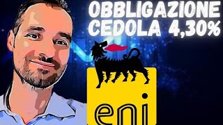 💰 OBBLIGAZIONE ENI cedola 43  Conviene [upl. by Cecilio]