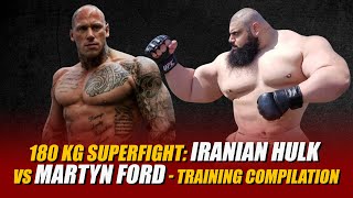 180 kg Superfight Iranian Hulk vs Martyn Ford  Training compilation [upl. by Halfdan]