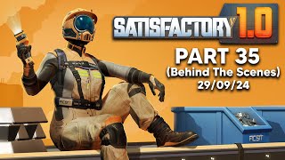 Satisfactory 10 Behind The Scenes with Bitz  Part 35 [upl. by Odetta]