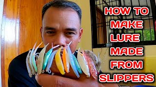 TUTORIAL ON HOW TO MAKE LURE MADE FROM SLIPPERS [upl. by Ilyah]