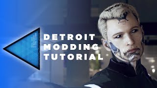 How to mod Detroit Become Human  Tutorial [upl. by Fretwell]