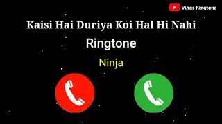 Kaisi Hai Ye Duriya Koi Hal Hi Nahi Ringtone Aadat Ninja Kaisi Hai Ye Duriya Song Ringtone 2021 [upl. by Ayekin]