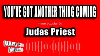 Judas Priest  Youve Got Another Thing Coming Karaoke Version [upl. by Tai]