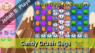 Candy Crush Saga Level 13008 No Boosters [upl. by Stockton]