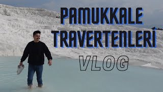 PAMUKKALE TRAVERTENLERİ  VLOG ​⁠ [upl. by Garrard]