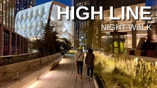 NEW YORK CITY Walking Tour 4K  THE HIGH LINE  Night Walk [upl. by Avehstab]