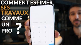 Comment estimer ses travaux comme un pro [upl. by Ahsenar371]