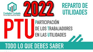 ► UTILIDADES PTU 2022 ¿Cuánto me toca [upl. by Calista695]