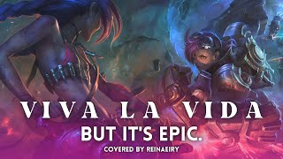 Viva La Vida but its EPIC  Coldplay Cover by Reinaeiry [upl. by Akiret]