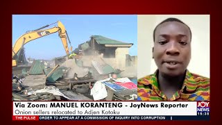 Agbogbloshie Relocation Onion sellers relocated to Adjen Kotoku  The Pulse on JoyNews 1721 [upl. by Hemingway]