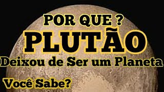 Por Que Plutão Deixou de Ser Um Planeta  Você Sabe [upl. by Ybrik]