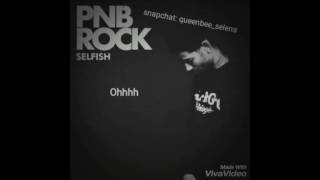 PnB Rock  Selfish lyrics [upl. by Tisha]