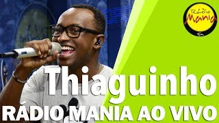 🔴 Radio Mania  Thiaguinho  Tô Te Filmando  Tarde Demais [upl. by Euqirrne363]