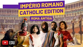 Império Romano  Catholic Edition  Roma Antiga 08 [upl. by Norrek421]