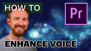 How to Enhance Voice in Premiere Pro [upl. by Notyalc]