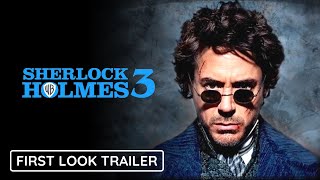 SHERLOCK HOLMES 3  Teaser Trailer  Robert Downey Jr amp Jude Law Movie [upl. by Stallworth104]