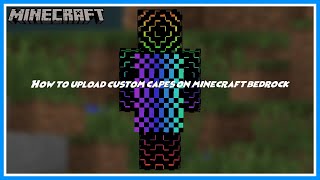 how to upload custom capes on Minecraft Bedrock [upl. by Head]