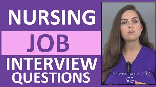 Nursing Job Interview Questions  Top 21 Questions Asked to Registered Nurses and LPNs [upl. by Stevana]