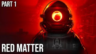 Red Matter  Part 1  60FPS  No Commentary [upl. by Mahgem244]