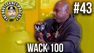 The Bootleg Kev Podcast 43  Wack 100 [upl. by Adev286]