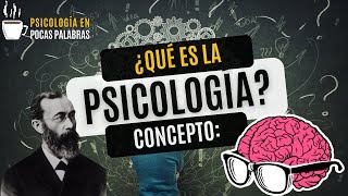 ¿Qué es la Psicología  Concepto de Psicología [upl. by Ahsiram]