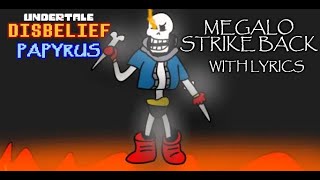 Megalo Strike Back with Lyrics Undertale Disbelief Papyrus Phase 2 Theme [upl. by Arikihs]