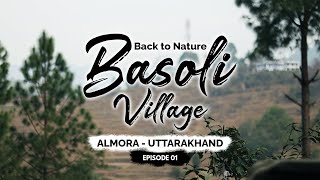 Why Basoli Village  Uttarakhand  Back to Nature  Episode 01  Traveller Darpan [upl. by Alik]