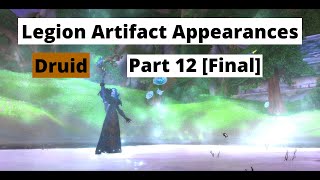 How to Obtain All Legion Artifact Weapon Appearances Same method in Dragonflight Druid [upl. by Nrobyalc]