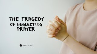 The Tragedy of Neglecting Prayer Part 1  Pastor Carmelo quotMelquot B Caparros II [upl. by Asaph]