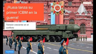 ¡Alerta Rusia lanza su primer misil balístico intercontinental en la guerra [upl. by Nyllaf]