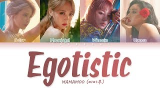 MAMAMOO마마무  Egotistic 너나 해 LYRICS Color Coded EngRomHan가사 [upl. by Oriana379]