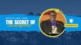 The Secret of Encouragement  Pastor Darryl L Beard  102724 [upl. by Kristyn]