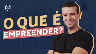 O QUE É EMPREENDEDORISMO 5 ELEMENTOS FUNDAMENTAIS [upl. by Auqinat]